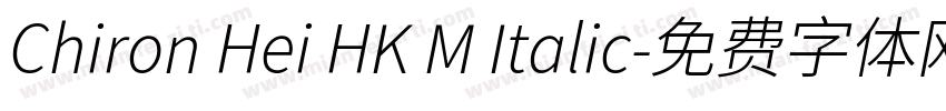 Chiron Hei HK M Italic字体转换